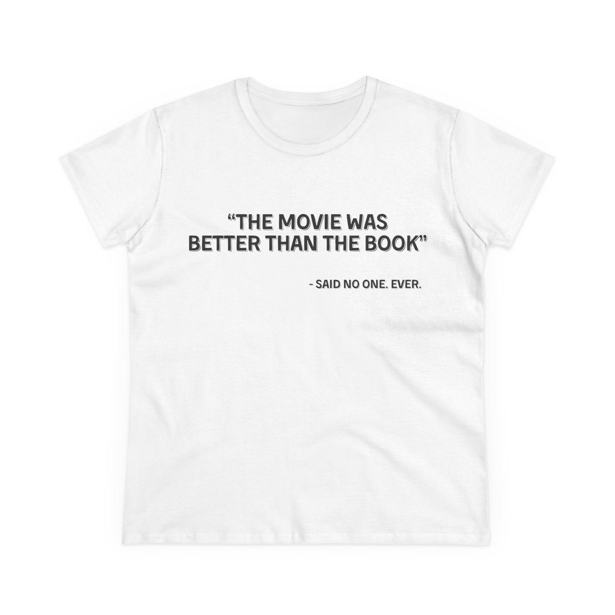 Said No one. Ever. T-Shirt