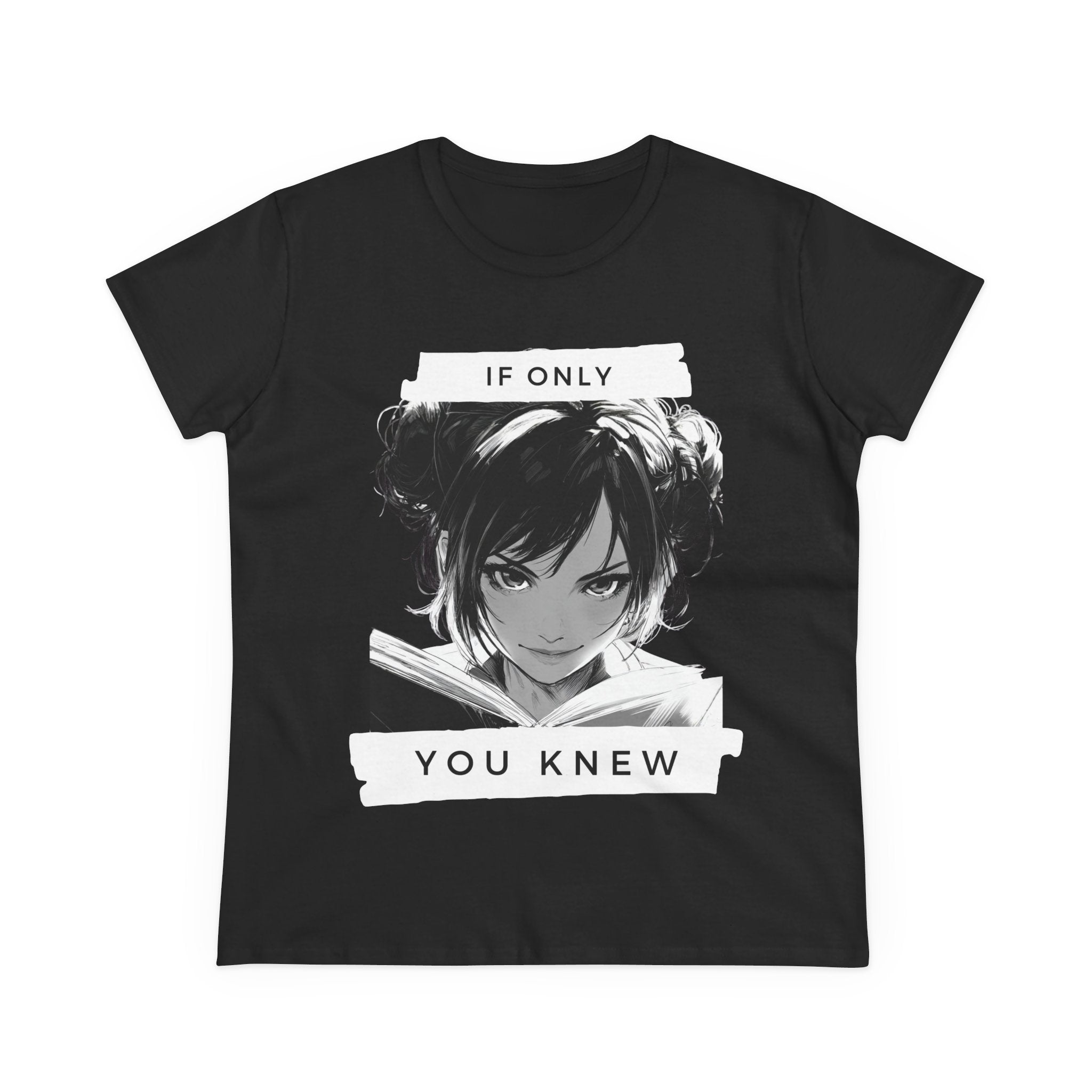 If Only You Knew T-Shirt