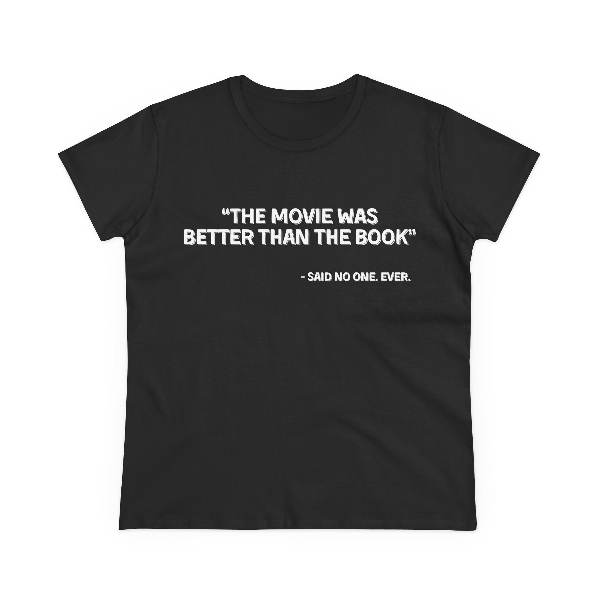 Said No one. Ever. T-Shirt