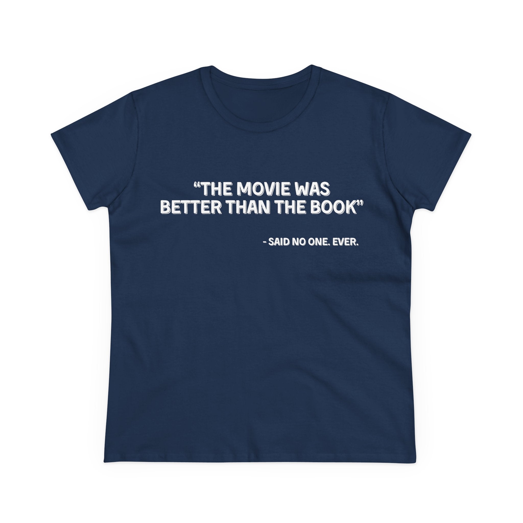 Said No one. Ever. T-Shirt